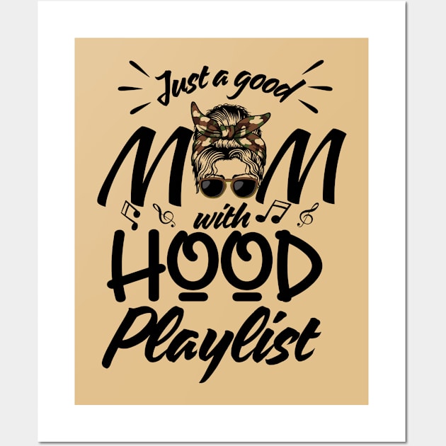 Just a Good Mom with Hood Playlist-Meme Wall Art by Prints.Berry